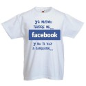 Ya mismo tendre mi Facebook y no te voy a agregar - Camisetas para niños
