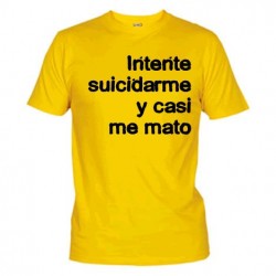 Camiseta Intente Suicidarme....