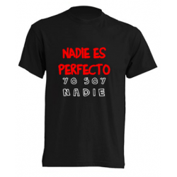 Camisetas Graciosas y Personalizadas - Nadie es perfecto, yo soy nadie