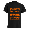 Camiseta Hay personas que esperan toda la vida para conocer a su jugador favorito